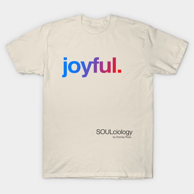 joyful. T-Shirt by DR1980